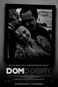 Dom dobry - Oglądaj online za darmo w dobrej jakości
