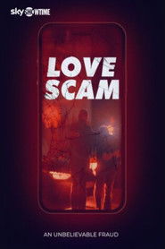 Love Scam: An Unbelievable Fraud-Oglądaj online za darmo w dobrej jakości