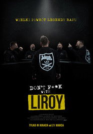 Don't F**k with Liroy-Oglądaj online za darmo w dobrej jakości