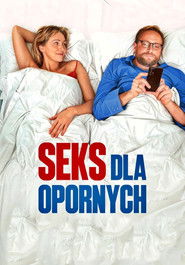 Seks dla opornych-Oglądaj online za darmo w dobrej jakości