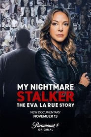 My Nightmare Stalker: The Eva LaRue Story - Oglądaj online za darmo w dobrej jakości