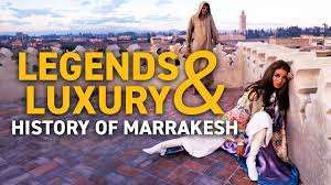 Wielkie sławy i luksus. Historia Marrakeszu
