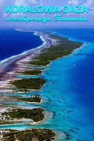 Koralowa oaza archipelagu Tuamotu - Oglądaj online za darmo w dobrej jakości