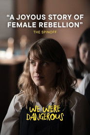 Byłyśmy niebezpieczne - Oglądaj online za darmo w dobrej jakości
