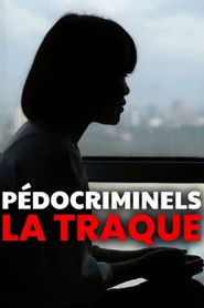 Pédocriminels, la traque - Oglądaj online za darmo w dobrej jakości